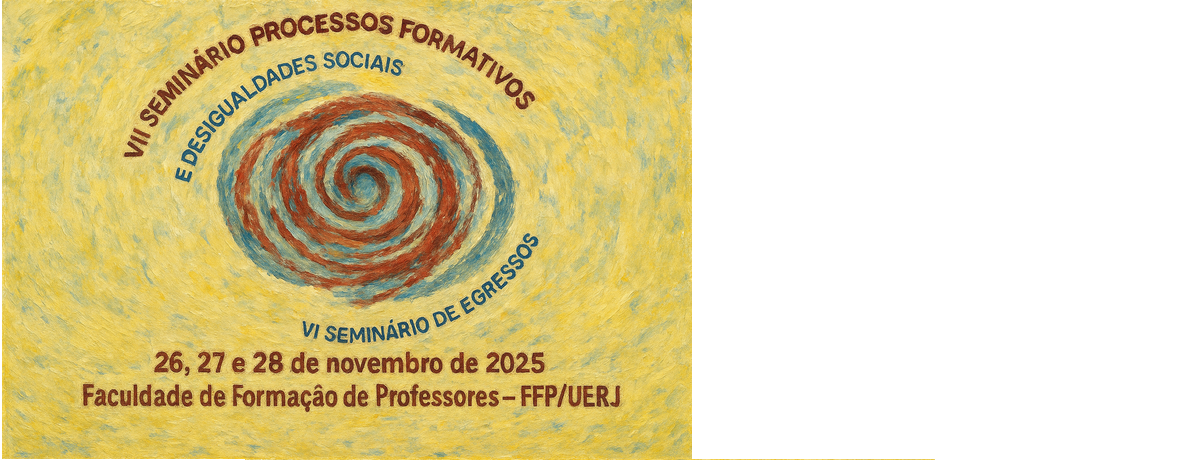 Estão abertas as inscrições para o VII Seminário Processos Formativos e Desigualdades Sociais - IV Seminário de Egressos do PPGEdu.